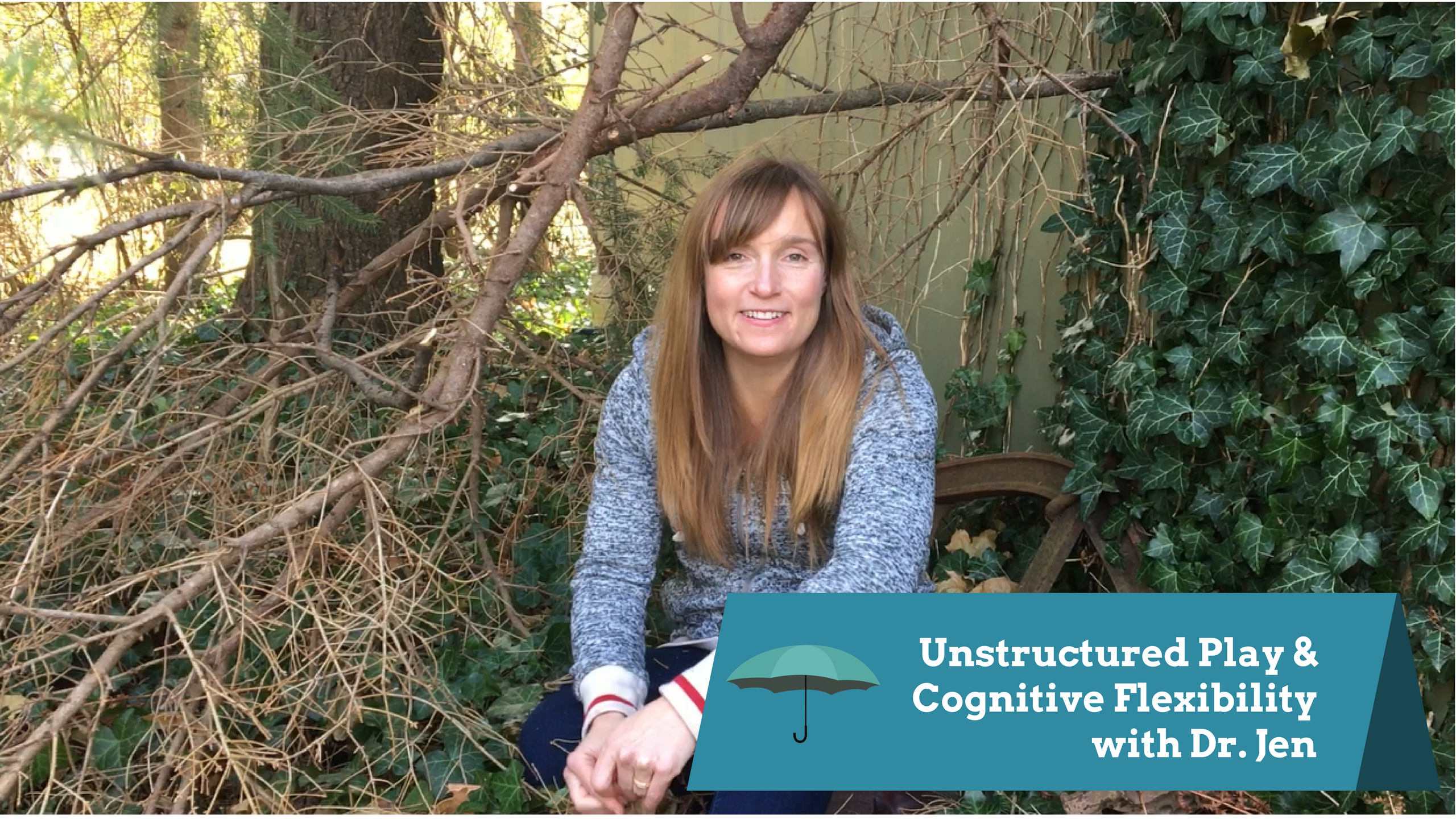 Unstructured Play & Cognitive Flexiblity with Dr. Jen