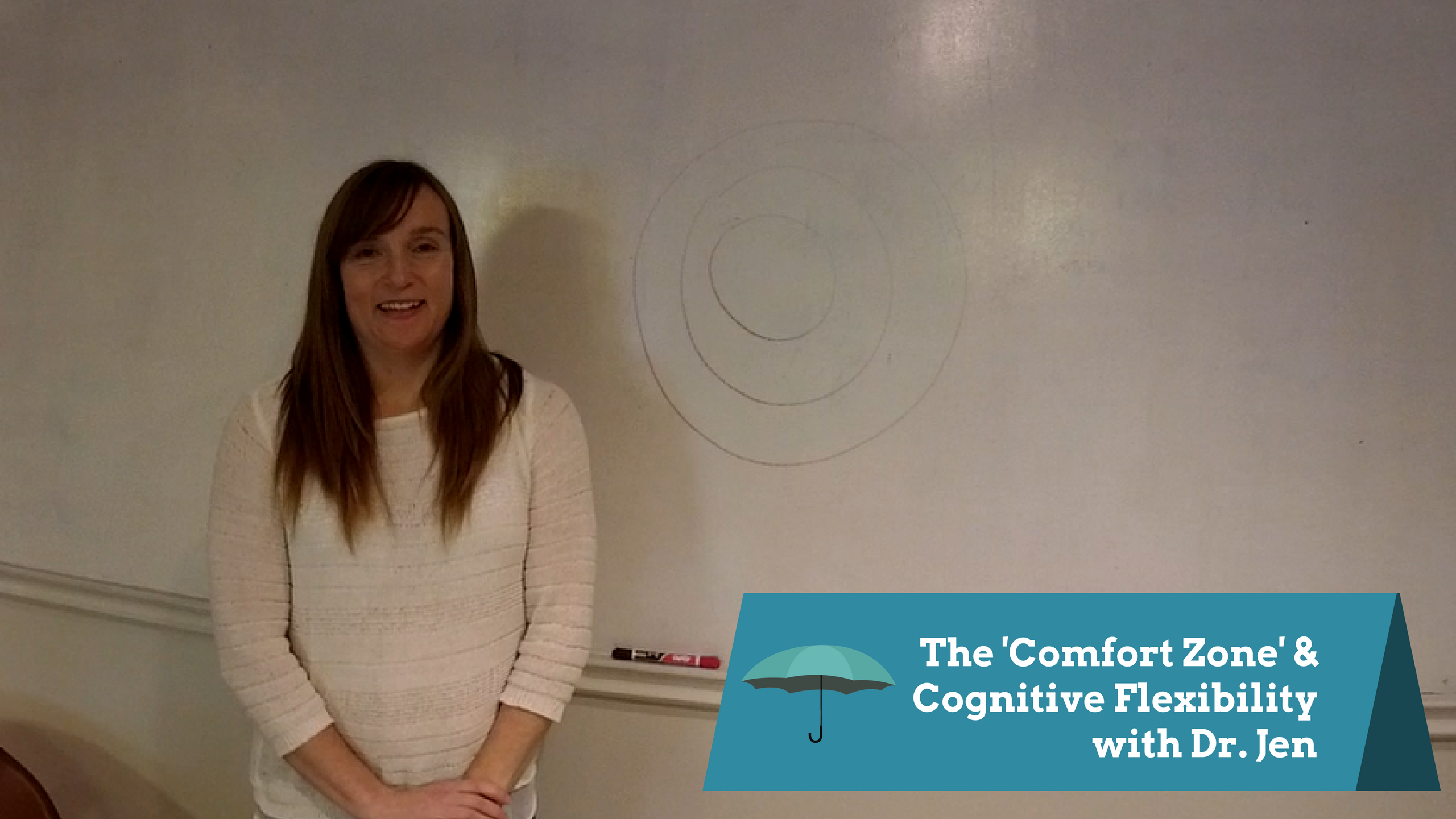 The ‘Comfort Zone’ and Cognitive Flexibility with Dr. Jen