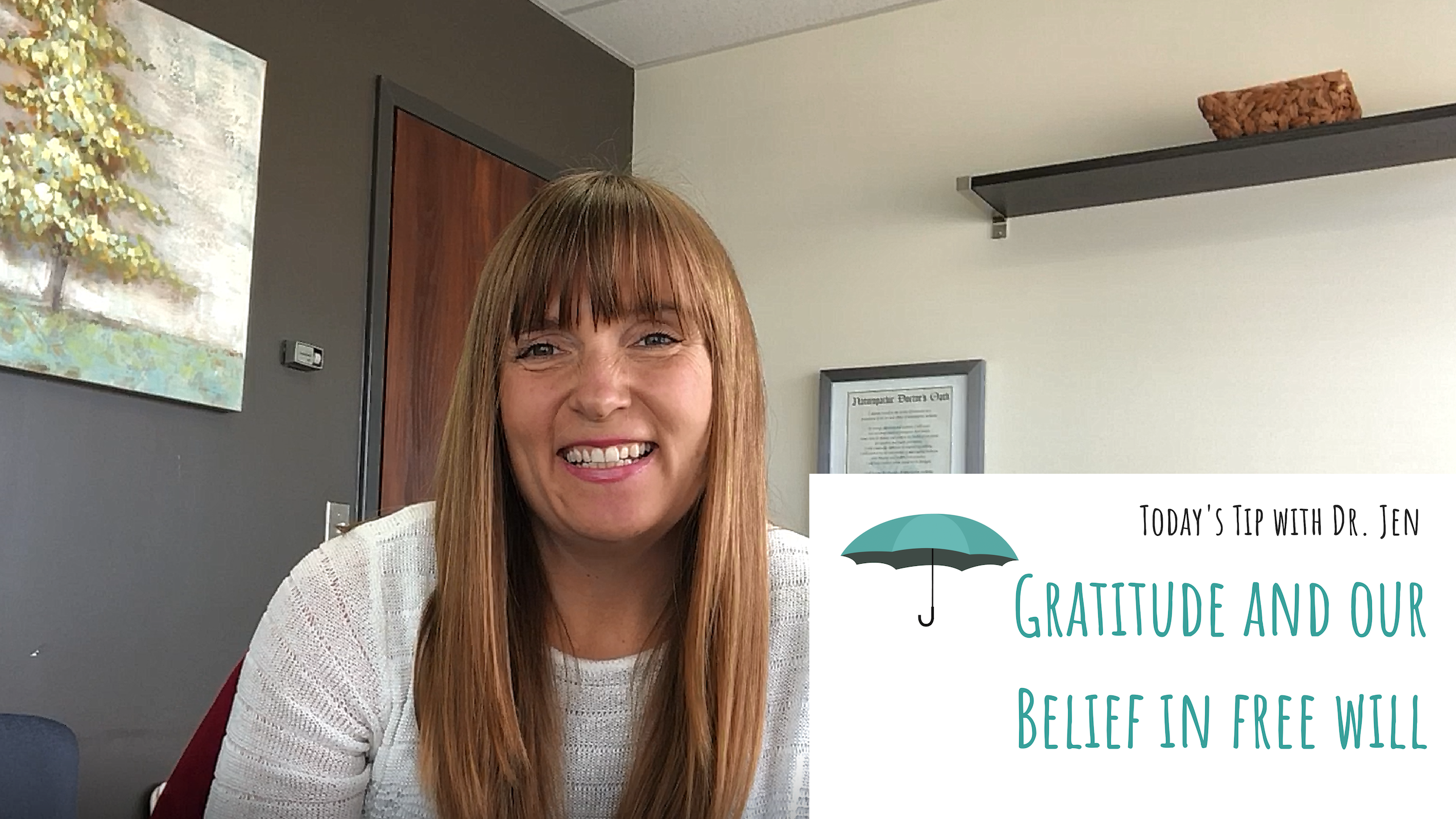 Today’s Tip with Dr. Jen: Gratitude and Our Belief in Free Will
