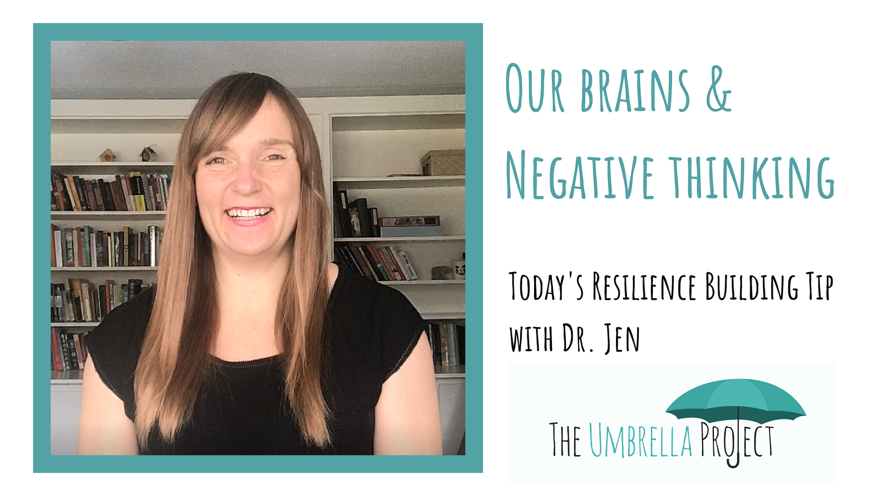 Our Brains & Negative Thinking: Today’s Resilience Building Tip with Dr ...